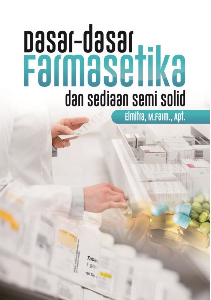 Dasar - Dasar Farmasetika dan Sediaan Semi Solid
